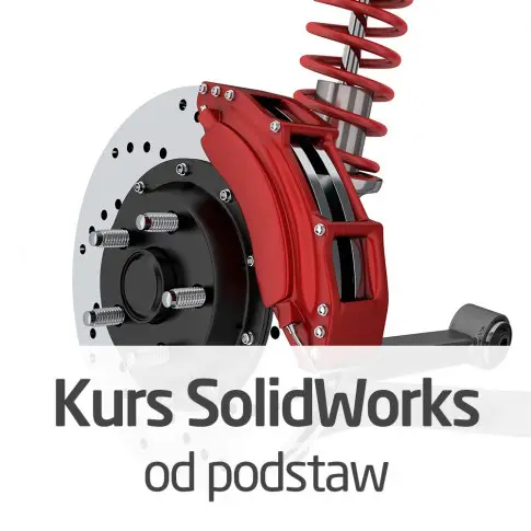 Kurs SolidWorks od podstaw