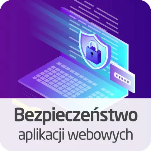 Kurs Bezpieczeństwo aplikacji webowych