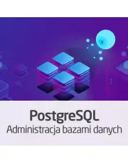 Kurs PostgreSQL - administracja bazami danych