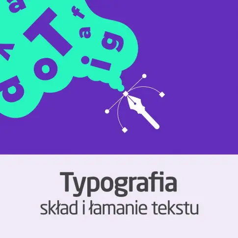Kurs Podstawy typografii - skład i łamanie tekstu
