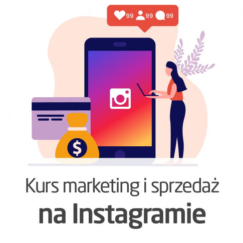 Kurs Marketing i sprzedaż na Instagramie