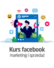 Kurs Marketing i sprzedaż na Facebooku