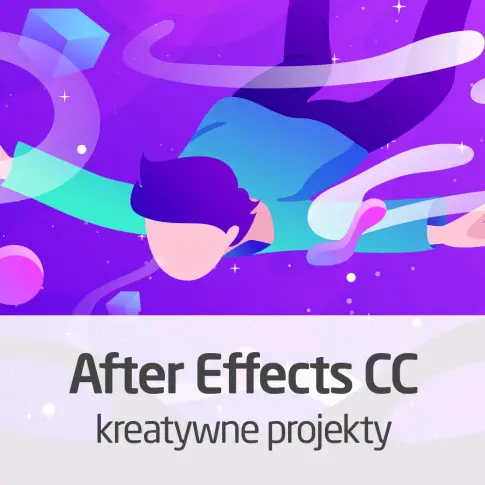 Kurs Adobe After Effects CC - kreatywne projekty