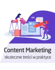Kurs Content Marketing - skuteczne treści w praktyce