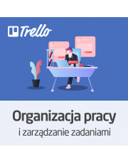 Kurs Organizacja pracy i zarządzanie zadaniami z Trello