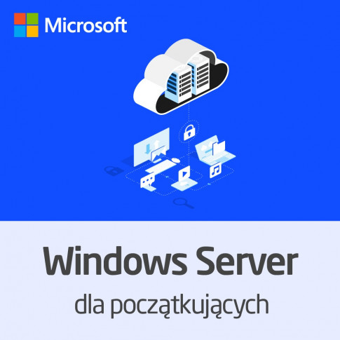 Kurs Microsoft Windows Server dla początkujących