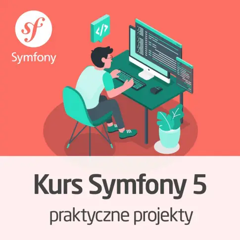 Kurs Symfony 5 - praktyczny projekt od podstaw