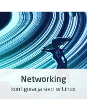 Kurs Podstawy Networkingu oraz konfiguracji sieci w Linux