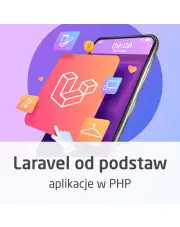 Kurs Laravel od podstaw - programowanie aplikacji w PHP