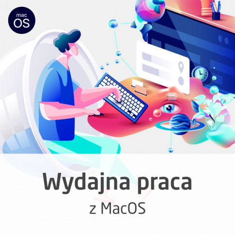 Kurs Wydajna Praca z MacOS