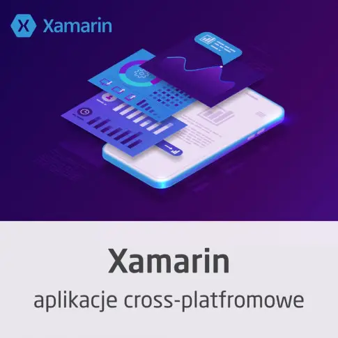 Xamarin - tworzenie aplikacji cross-platformowych