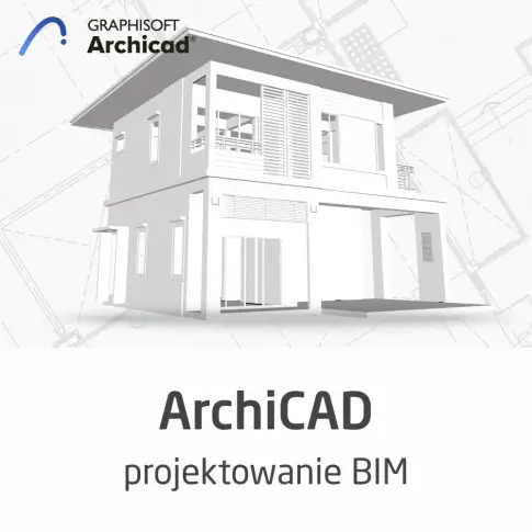 Kurs ArchiCAD - projektowanie BIM od podstaw