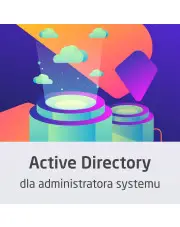 Kurs Active Directory dla administratora systemu