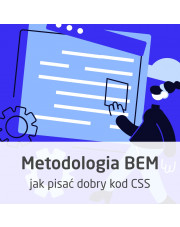 Kurs Metodologia BEM - jak pisać dobry kod CSS