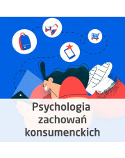 Kurs Psychologia zachowań konsumenckich