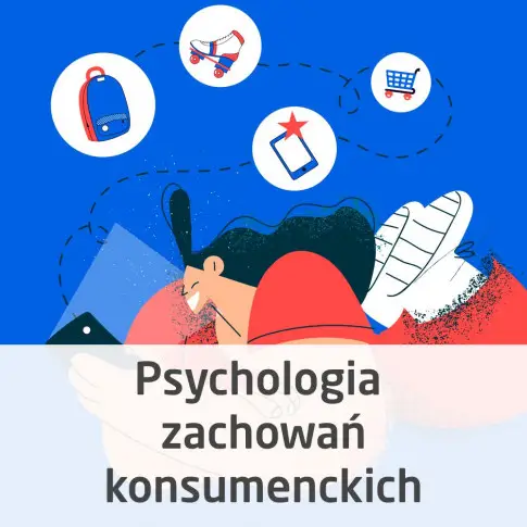 Kurs Psychologia zachowań konsumenckich