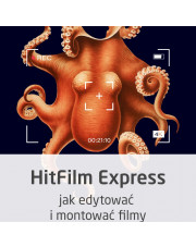  Kurs HitFilm Express - jak edytować i montować filmy