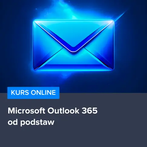 Kurs Microsoft Outlook 365 od podstaw
